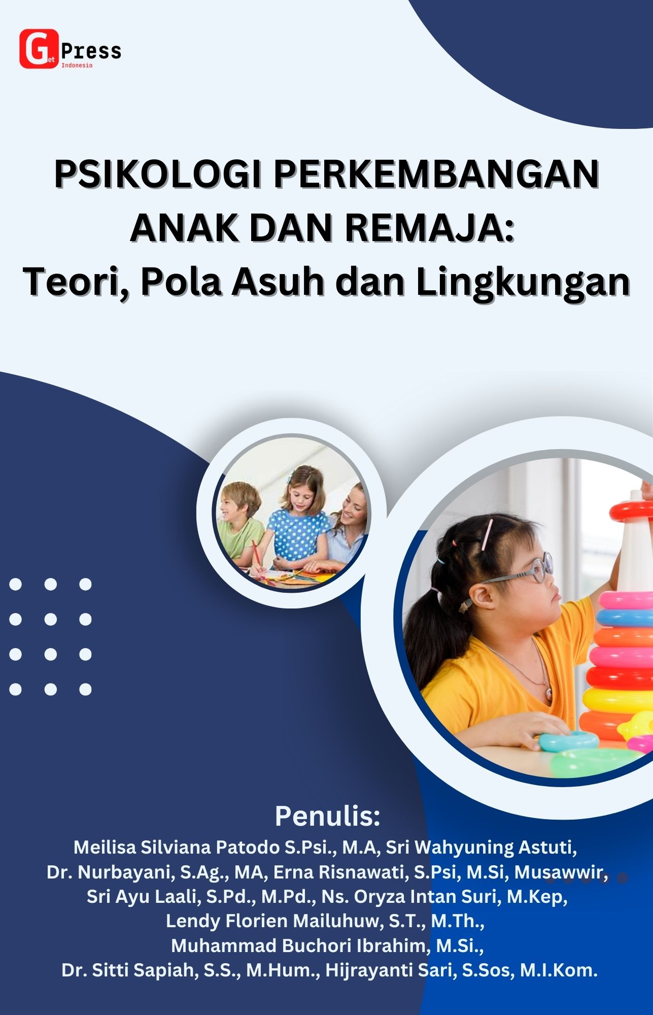 PSIKOLOGI  PERKEMBANGAN ANAK DAN REMAJA: Teori, Pola Asuh dan Lingkungan